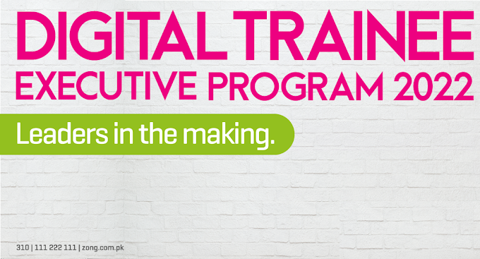 Zong 4G Digital Trainee Executive Program 2022 Males and Females Apply Online all over Pakistan