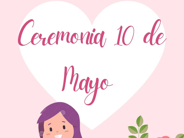 Ejemplo de Caremonia para el 10 de Mayo 