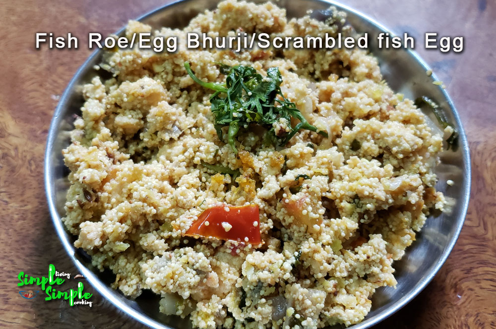 Simple Living Simple Cooking: Scrambled Fish eggs/Fish Roe/Fish Egg Bhurji