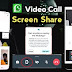 WhatsApp introduces a screen-sharing feature for video calls