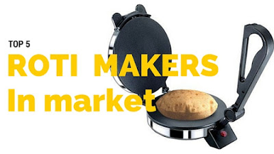 Best 5 roti maker machines in market