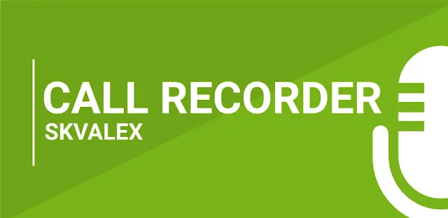 تنزيل Call Recorder Skvalex 3.4.2 تسجيل المكالمات للاندرويد