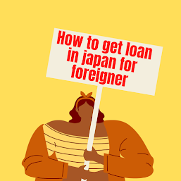 how to get loan in japan