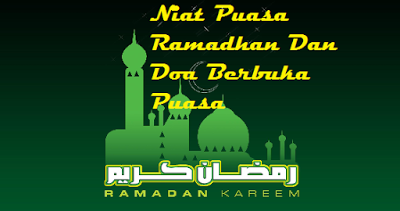 Niat Puasa Ramadhan Dan Doa Berbuka Puasa - Melaka Update
