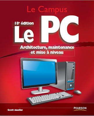 Télécharger Livre Gratuit Le PC Architecture Maintenance et Mise a Niveau pdf