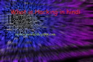 What Is Hacking , Ethical Hacking, Types Of Hackers Inwards Hindi?