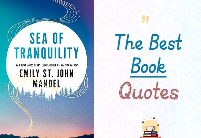 sea of tranquility quotes ,sea of tranquility book quotes,sea of tranquility novel,emily st. john mandel sea of tranquility,sea of tranquility emily st john mandel,sea of tranquility book