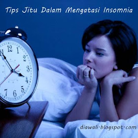 Tips Jitu Dalam Mengatasi Insomnia - Insomnia atau susah tidur merupakan hal yang cukup menggangu bagi seseorang yang memiliki aktivitas pada esok harinya.