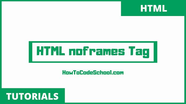 HTML noframes Tag