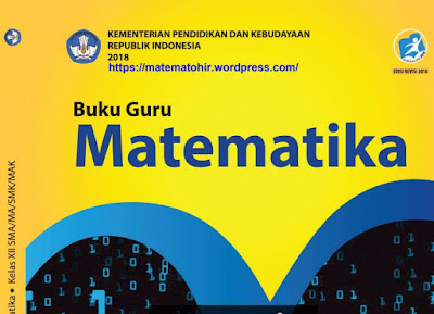 Buku Guru Matematika SMA/MA/SMK/MAK K-13 Revisi 2018, https://gurujumi.blogspot.com/