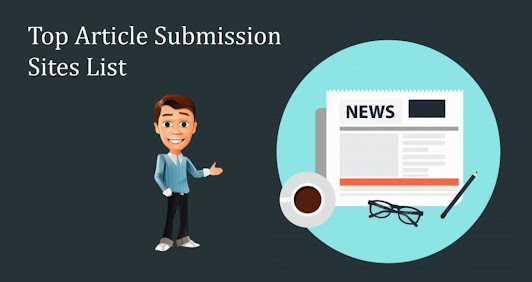 Top Do Follow Article Submission Sites 2021!