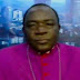 Be Appreciative Of Jonathan, Bishop Kukah Advises Nigerians