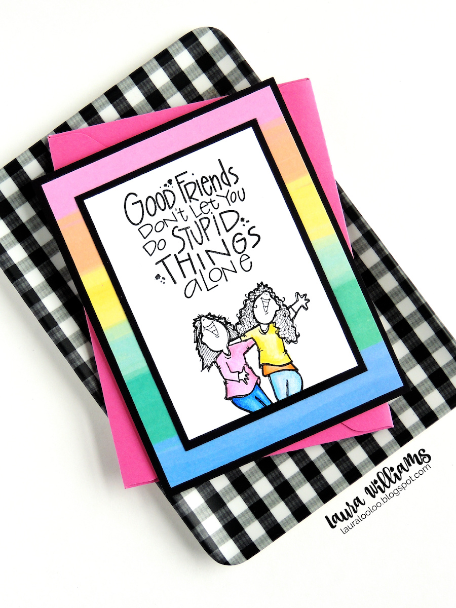 Good friends don't let you do stupid things alone. Check out this cute sentiment stamp for friendship cards and paper crafts. Impression Obsession has a great selection of stamps for best friend cards! Stop by my blog to see more card ideas to give your besties!