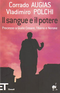 SCArica.™ Il sangue e il potere. Processo a Giulio Cesare, Tiberio, Nerone Audio libro. di Einaudi