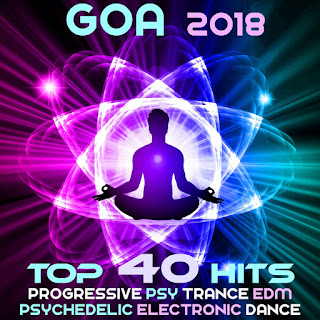 MP3 download Various Artists - Goa 2018 - Top 40 Hits Best of Progressive Psy Trance EDM & Psychedelic Electronic Dance iTunes plus aac m4a mp3