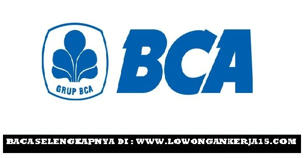 Lowongan kerja Bank BCA Tahun 2017