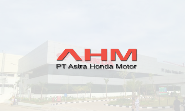 Loker Astra Honda Motor (AHM)