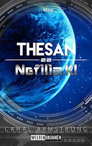 Nefilim KI 22: Thesan: Science Fiction Reihe