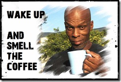 smell the coffee