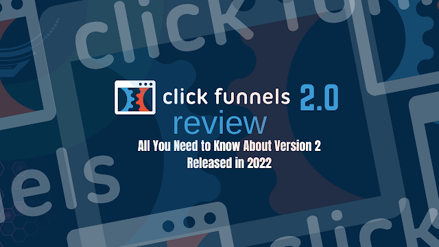 ClickFunnels-2.0-Review-all-you-need-to-know-about-version-2