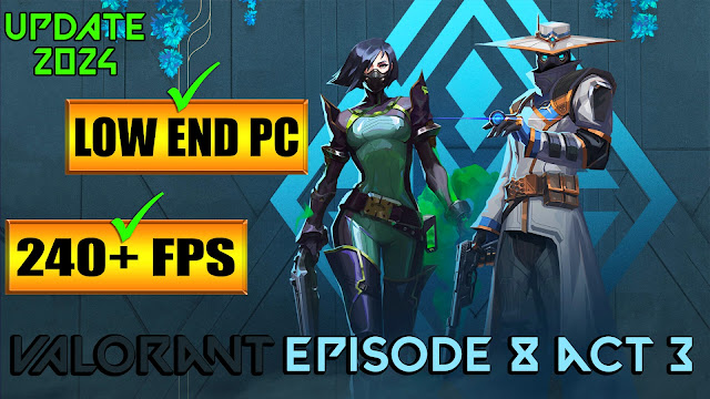 🔧 Valorant Lag & Stutter FIX | After UPDATE | Fix FPS Drops in Valorant Episode 8 ACT 3 | LOW END PC