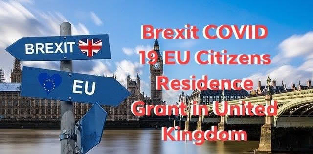 Brexit COVID 19 EU Citizens Residence Grant in United Kingdom