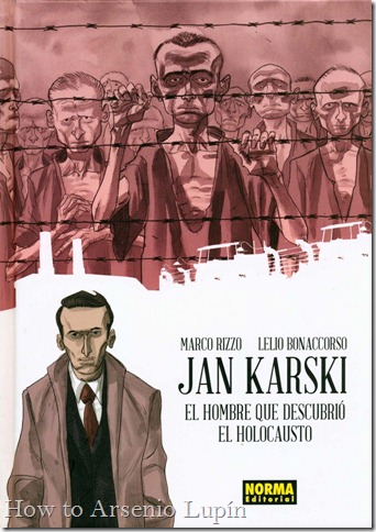 Jan Karski. El hombre que descubrio el holocausto