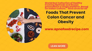 Foods That Prevent Colon Cancer and Obesity