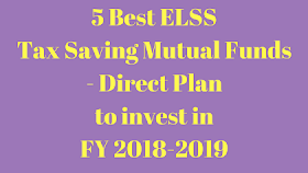 5 Best ELSS Tax Saving Mutual Funds - Direct Plan to invest in FY 2018-2019