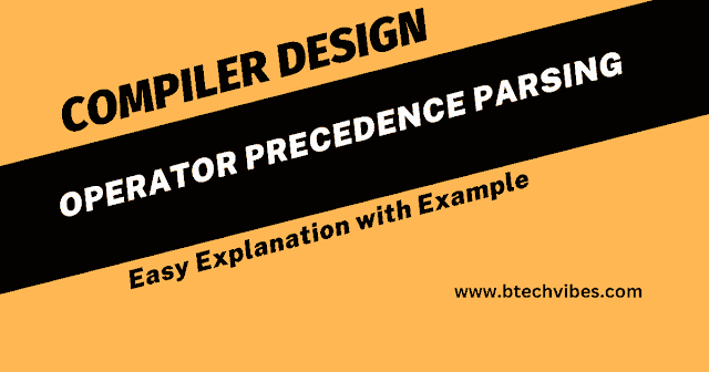 Operator Precedence Parsing in Compiler Design - btechvibes