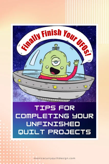 Great tips for finishing your UFOs: Includes FREE Block Pattern