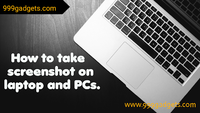 How to take screenshot on Laptop and PCs.