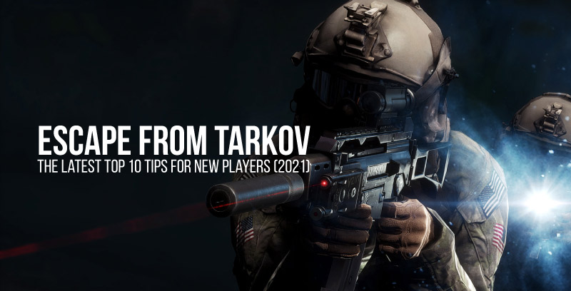 Escape from Tarkov Tips