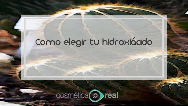 Cómo elegir tú  hidroxiácido 