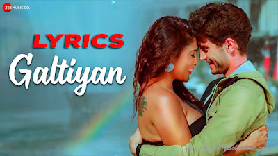 Galtiyan Song Lyrics | Ayaana Khan, Vazgen Movsisyan | Raj Barman | Kumaar