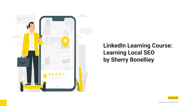 Review LinkedIn Learning Course: Learning Local SEO by Sherry Bonelliey