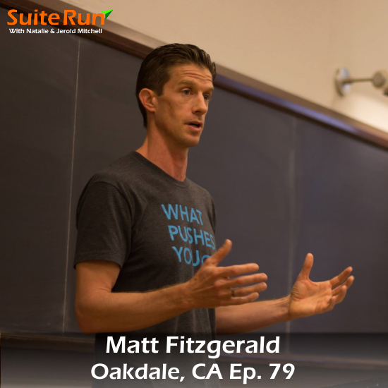 79 | Oakdale, CA with Matt Fitzgerald: Running in the Cowboy Capital of the World 