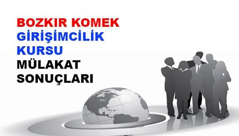 Bozkır Komek Uygulamalı Girişimcilik Kursu Mülkakat Sonuçları