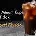 8 Tips Minum Kopi Agar Tidak Hipertensi