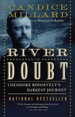 The River of Doubt by Candice Millard