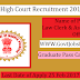 High Court Recruitment 2017–Law Clerk-cum-Research Assistant Officer