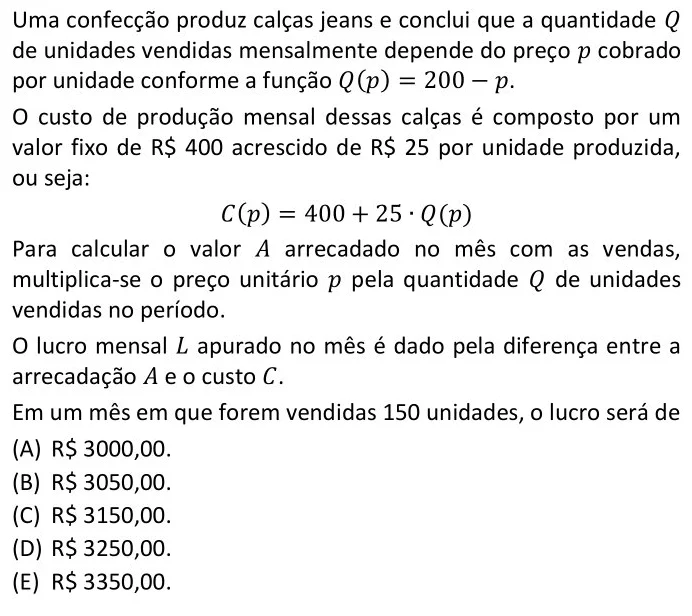 MACKENZIE 2022 Uma confecção produz calças jeans e conclui que a quantidade 𝑄 de unidades vendidas mensalmente