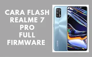 Cara Flash Realme 7 Pro RMX2170 Update