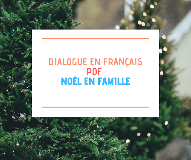 Dialogue en français PDF  :  NOËL EN FAMILLE