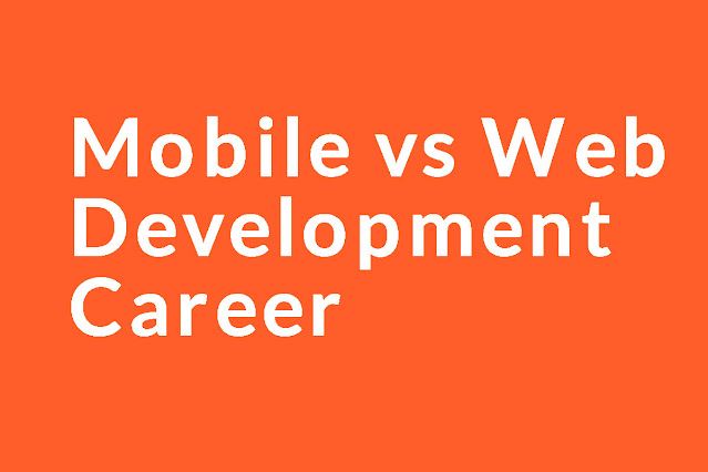 Mobile vs Web -Future of Web Development Career