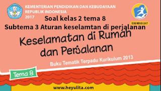 Soal kelas 2 tema 8 Subtema 3 Kurikulum 2013