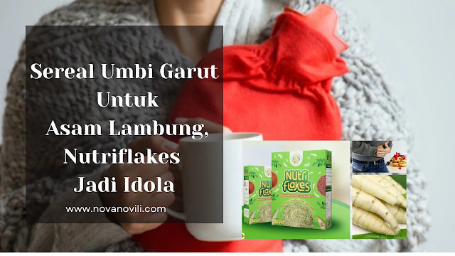 Nutriflakes sereal umbi garut untuk asam lambung