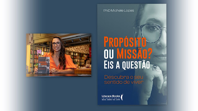 Autora PhD Michele Lopes e capa do livro “Propósito ou missão? Eis a questão”.