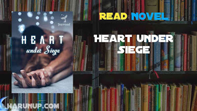 Read Heart under Siege Novel Full Episode