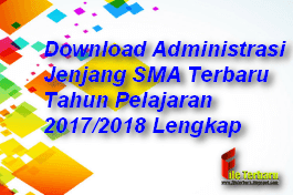 Download Administrasi Jenjang SMA Terbaru Tahun Pelajaran 2017/2018 Lengkap